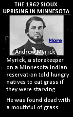 In 1862, bands of Sioux swept through southern Minnesota, burning farmsteads, slaying men and seizing scores of women and children. An estimated 650 Dakotas attacked the village of New Ulm, where the defenders fought from behind street barricades. Although most of the town's buildings were destroyed, the warriors were repulsed. By month's end, much of the white population of southern Minnesota had abandoned the region.